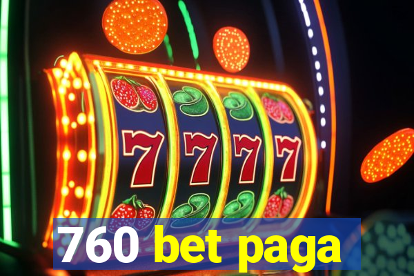 760 bet paga